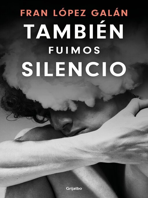 Title details for También fuimos silencio by Fran López Galán - Available